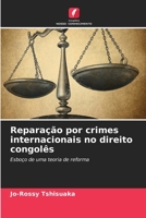 Reparação por crimes internacionais no direito congolês 6205723514 Book Cover