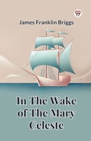 In The Wake Of The Mary Celeste B0DY1YCYH6 Book Cover