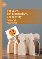 Populism, Fundamentalism, and Identity: Fighting Talk 3030425088 Book Cover