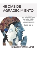 48 DÍAS DE AGRADECIMIENTO: "El arte de encontrar belleza en lo que pasamos por alto" (Spanish Edition) B0FFTQV7CY Book Cover