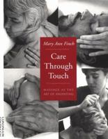 Care Through Touch: Massage as the Art of Anointing 0826411916 Book Cover