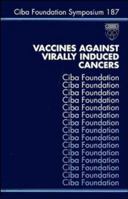 Vaccines Against Virally Induced Cancers - No. 187 0471950262 Book Cover