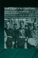 Small Players of the Great Game: The settlement of Iran's eastern borderlands and the creation of Afghanistan (Islamic Studies) 0415312132 Book Cover