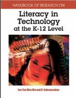 Handbook of Research on Literacy in Technology at the K-12 Level 1591404940 Book Cover