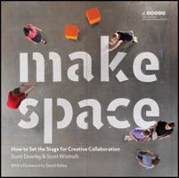 Make Space: How to Set the Stage for Creative Collaboration 1118143728 Book Cover