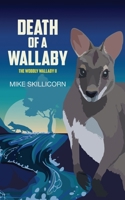 Death of a Wallaby: The Wobbly Wallaby II 0994508832 Book Cover
