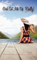 God Set Me Up, Really! 0982761201 Book Cover