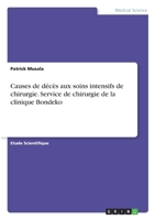 Causes de décès aux soins intensifs de chirurgie. Service de chirurgie de la clinique Bondeko 3346296776 Book Cover