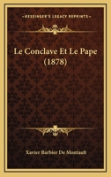 Le Conclave Et Le Pape (1878) 1141295733 Book Cover