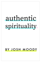Authentic Spirituality 1619583380 Book Cover