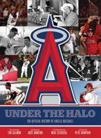 The Official History of the Los Angeles Angels of Anaheim 1608870197 Book Cover