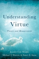 Understanding Virtue: Theory and Measurement 0190655135 Book Cover