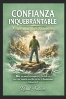 CONFIANZA INQUEBRANTABLE: FIRMES CUANDO TODO SE DERRUMBA (Spanish Edition) B0GXRFDC6M Book Cover
