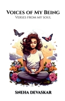 Voices of My Being: Verses from my soul B0CHVPL295 Book Cover