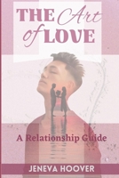 The Art of Love: A Relationship Guide B0BTRVWNHF Book Cover