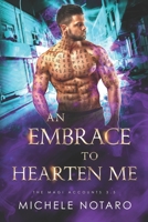 An Embrace To Hearten Me: The Magic Accounts 3.5 B0BW2GWG1P Book Cover