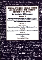 General Studies of Charles Dickens and His Writings and Collected Editions of His Works: An Annotated Bibliography (The Dickens Bibliographies) 1912224437 Book Cover