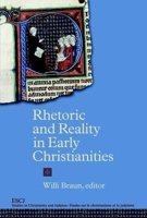 Rhetoric and Reality in Early Christianities (Studies in Christianity and Judaism) 1554584485 Book Cover