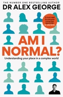 Am I Normal?: Understanding Your Place in a Complex World 1783256389 Book Cover
