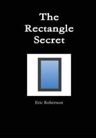 The Rectangle Secret 1312276037 Book Cover