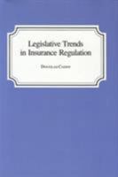 Legislative Trends in Insurance Regulation 0890962227 Book Cover