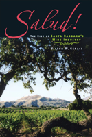 Salud: The Rise of Santa Barbara's Wine Industry 0874175437 Book Cover