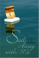 Sail Away with Me 1424135192 Book Cover