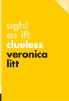 Ugh As If!: Clueless (15) (Pop Classics) 1770418164 Book Cover