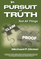 In Pursuit of Truth: Test All Things B0FGDGW9QK Book Cover
