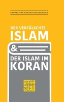 Der verfälschte Islam und der Islam im Koran 338454014X Book Cover