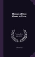 Threads of Gold: Woven in Verse 1141524716 Book Cover