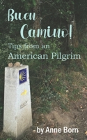 Buen Camino!: Tips from an American Pilgrim 1974252817 Book Cover