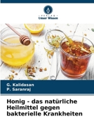 Honig - das natürliche Heilmittel gegen bakterielle Krankheiten 620714841X Book Cover