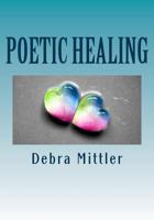 Poetic Healing 150047147X Book Cover