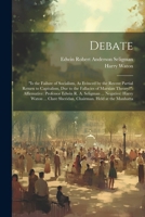 Debate: "is the Failure of Socialism, As Evinced by the Recent Partial Return to Capitalism, Due to the Fallacies of Marxian Theory?" Affirmative: ... Sheridan, Chairman. Held at the Manhatta 1022702556 Book Cover