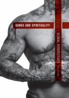 Gangs and Spirituality: Global Perspectives 303007675X Book Cover