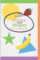 Learn Colors and Shapes for toddlers B0C5KNPQTL Book Cover