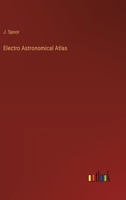Electro Astronomical Atlas 3368827391 Book Cover