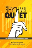 WHEN RHYTHM WENT QUIET: Fear, Resistance, and the Rebuilding of Yorubaland B0GZ9MHY9P Book Cover