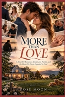 MORE THAN LOVE: A Heartfelt Romance About Love, Family, and the Home We Never Expected to Find (Love That Really Happened) B0HK63V9LS Book Cover