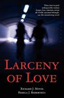 Larceny of Love 1453734481 Book Cover