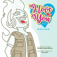 I love you at 12: Te amo, a los 12 1734286903 Book Cover