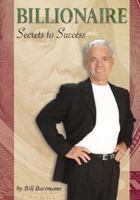 Billionaire Secrets to Success 1933715162 Book Cover