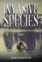 Invasive Species: Part I 1490729496 Book Cover