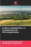 O Risco Ambiental e o Tratamento de Microrganismos (Portuguese Edition) 6630278283 Book Cover
