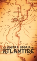 La Nostra Storia di Atlantide 1788944151 Book Cover