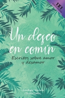 Un deseo en común: Escritos sobre amor y desamor B0BGSRPSJW Book Cover