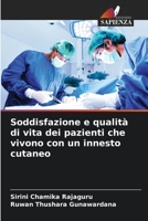 Soddisfazione e qualità di vita dei pazienti che vivono con un innesto cutaneo (Italian Edition) B0CK3ZWTHW Book Cover