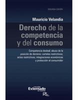 DERECHO DE LA COMPETENCIA (2ª ED) Y DEL CONSUMO 9587106938 Book Cover