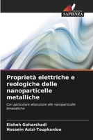 Proprietà elettriche e reologiche delle nanoparticelle metalliche 6209081428 Book Cover